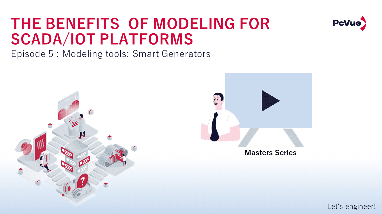 Master Series – S3E5 – The benefits of modeling for SCADA/IoT platforms: Modeling Tools : Smart Generators