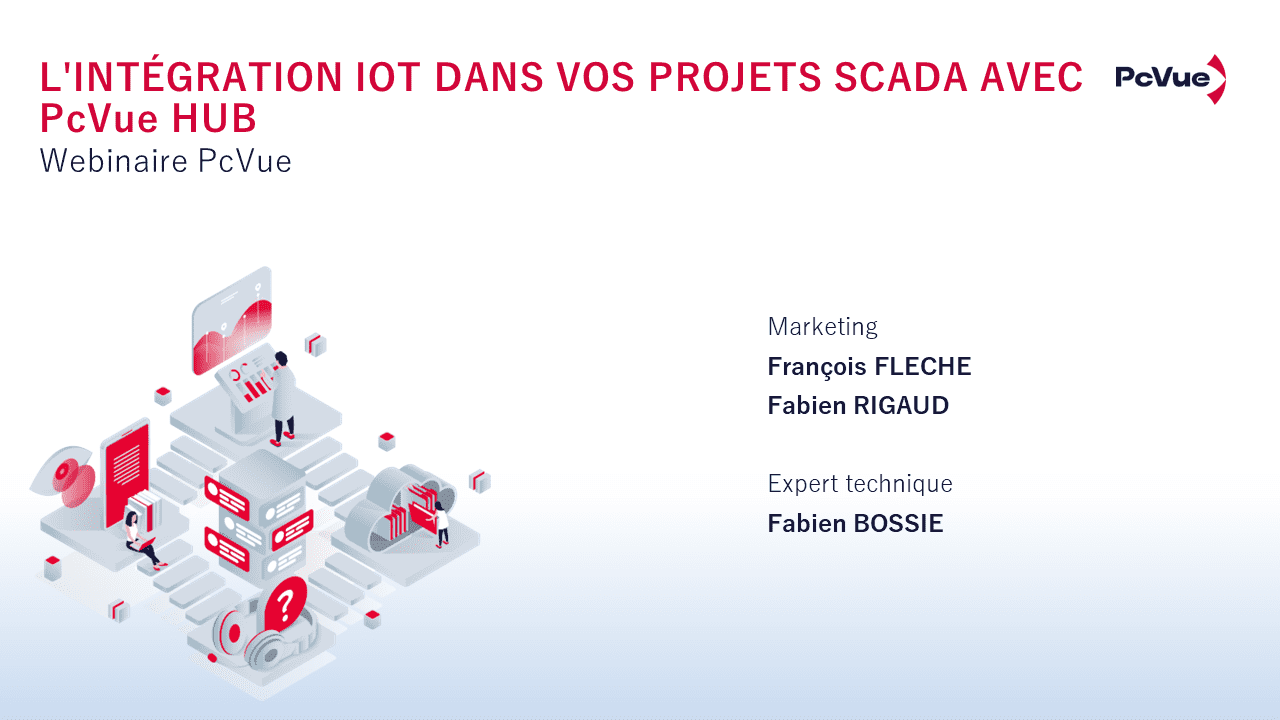 Webinaire PcVue – L’intégration IoT dans vos projets SCADA avec PcVue HUB