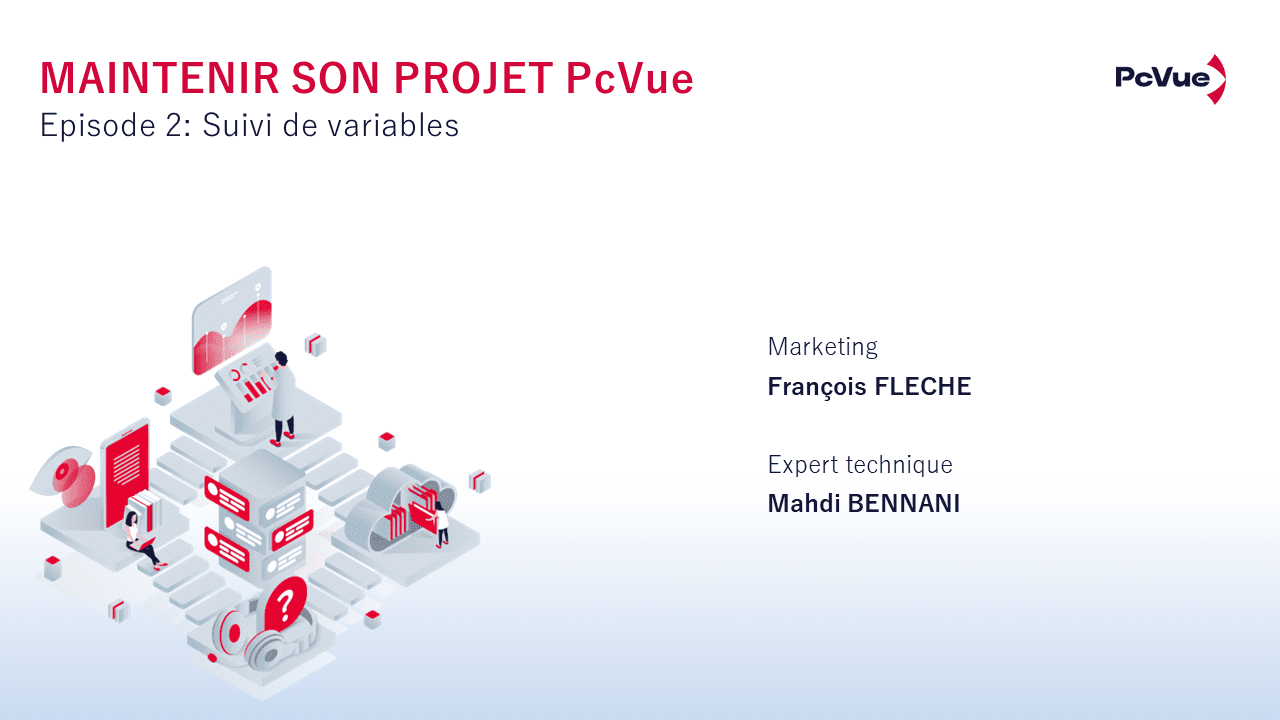 Webinaire Maintenir son Projet PcVue – Ep2 – Suivi des variables