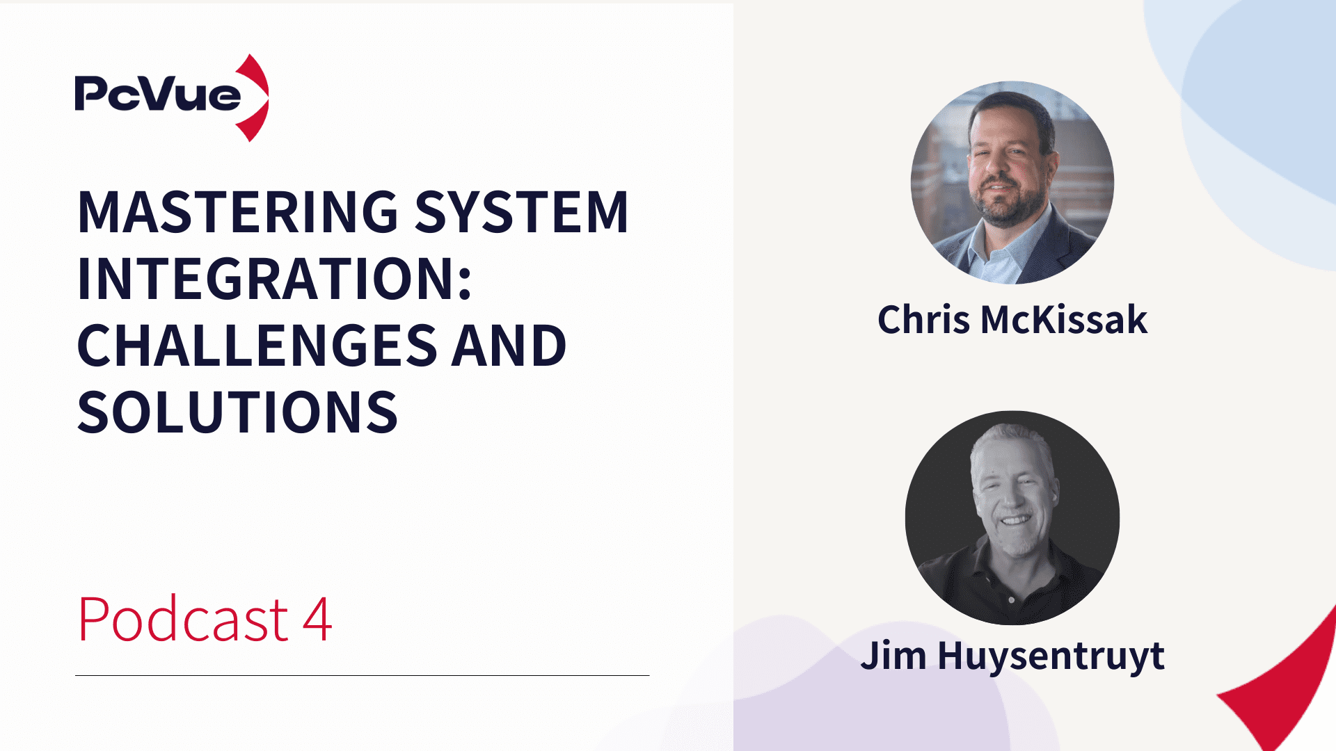 Podcast – P4 | Mastering System Integration: Challenges and Solutions with Chris McKissack